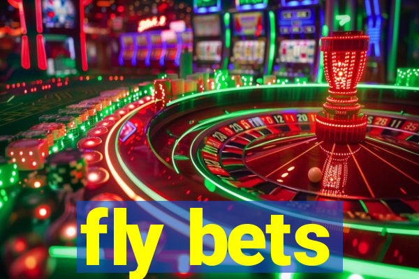 fly bets